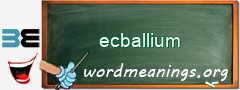 WordMeaning blackboard for ecballium